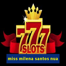 miss milena santos nua